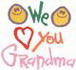 We Love You Grandma