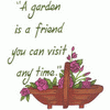 A GARDEN IS A FRIEND