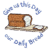 GIVE US THIS DAY OUR DAILY BREAD