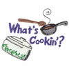 WHATS COOKIN?