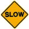 SLOW SIGN