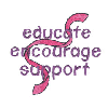 EDUCATE,ENCOURAGE,SUPPORT