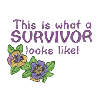 THIS IS WHAT A SURVIVOR LOOKS LIKE