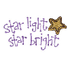 STAR LIGHT STAR BRIGHT