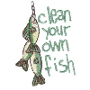 CLEAN YOUR OWN FISH