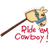 RIDE EM COWBOY!