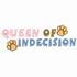 Queen of Indecision
